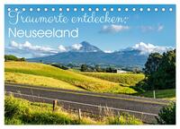 Traumorte entdecken: Neuseeland (Tischkalender 2026 DIN A5 quer), CALVENDO Monatskalender