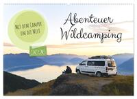 Abenteuer Wildcamping - Mit dem Camper um die Welt (Wandkalender 2026 DIN A2 quer), CALVENDO Monatskalender