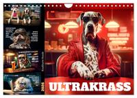 ULTRAKRASS Knallharte Hunde (Wandkalender 2026 DIN A4 quer), CALVENDO Monatskalender