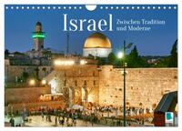 Zwischen Tradition und Moderne: Israel (Wandkalender 2026 DIN A4 quer), CALVENDO Monatskalender