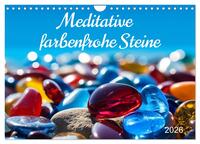 Meditative farbenfrohe Steine (Wandkalender 2026 DIN A4 quer), CALVENDO Monatskalender