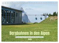 Bergbahnen in den Alpen (Tischkalender 2026 DIN A5 quer), CALVENDO Monatskalender