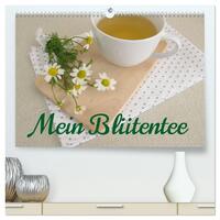 Mein Blütentee (hochwertiger Premium Wandkalender 2026 DIN A2 quer), Kunstdruck in Hochglanz