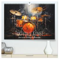 Taktvolle Kunst: Der bunte Schlagzeugkalender (hochwertiger Premium Wandkalender 2026 DIN A2 quer), Kunstdruck in Hochglanz