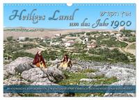 Heiliges Land um das Jahr 1900 - Fotos neu restauriert und koloriert (Wandkalender 2026 DIN A3 quer), CALVENDO Monatskalender
