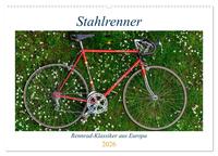 Stahlrenner - Rennrad-Klassiker aus Europa (Wandkalender 2026 DIN A2 quer), CALVENDO Monatskalender