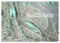 Netzdetails (Wandkalender 2026 DIN A2 quer), CALVENDO Monatskalender