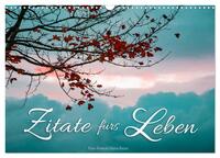 Zitate fürs Leben (Wandkalender 2026 DIN A3 quer), CALVENDO Monatskalender