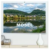 Von Trier nach Koblenz - Die Mosel (hochwertiger Premium Wandkalender 2026 DIN A2 quer), Kunstdruck in Hochglanz
