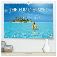 Reif für die Insel: Fernweh & Traumziele (hochwertiger Premium Wandkalender 2026 DIN A2 quer), Kunstdruck in Hochglanz