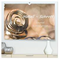 Metall - Schrott kunstvoll in Szene gesetzt (hochwertiger Premium Wandkalender 2026 DIN A2 quer), Kunstdruck in Hochglanz