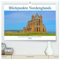 Blickpunkte Nordenglands (hochwertiger Premium Wandkalender 2026 DIN A2 quer), Kunstdruck in Hochglanz