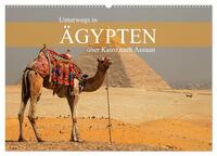 Unterwegs in Ägypten - über Kairo nach Assuan (Wandkalender 2026 DIN A2 quer), CALVENDO Monatskalender