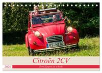 Citroën 2 CV - Zum Kippen zu schade (Tischkalender 2026 DIN A5 quer), CALVENDO Monatskalender
