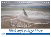 Blick aufs ruhige Meer (Tischkalender 2026 DIN A5 quer), CALVENDO Monatskalender