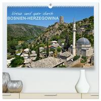 Kreuz und quer durch Bosnien-Herzegowina (hochwertiger Premium Wandkalender 2026 DIN A2 quer), Kunstdruck in Hochglanz