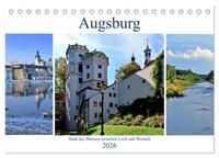 Augsburg - Stadt des Wassers zwischen Lech und Wertach (Tischkalender 2026 DIN A5 quer), CALVENDO Monatskalender