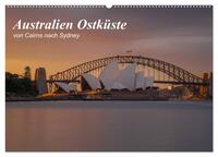 Australien Ostküste - von Cairns nach Sydney (Wandkalender 2026 DIN A2 quer), CALVENDO Monatskalender