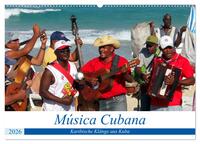 Música Cubana - Karibische Klänge aus Kuba (Wandkalender 2026 DIN A2 quer), CALVENDO Monatskalender