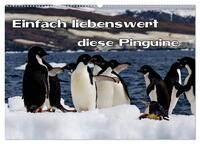 Einfach liebenswert diese Pinguine (Wandkalender 2026 DIN A2 quer), CALVENDO Monatskalender