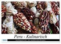PERU - Kulinarisch (Wandkalender 2026 DIN A3 quer), CALVENDO Monatskalender