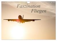 Faszination Fliegen (Wandkalender 2026 DIN A4 quer), CALVENDO Monatskalender