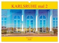 Karlsruhe mal 2 (Wandkalender 2026 DIN A3 quer), CALVENDO Monatskalender