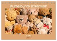 Kunterbunte Bärenwelt - Teddys (Tischkalender 2026 DIN A5 quer), CALVENDO Monatskalender