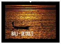 Bali - Details (Wandkalender 2026 DIN A2 quer), CALVENDO Monatskalender