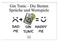 Gin & Tonic Die Besten Sprüche und Wortspiele (Wandkalender 2026 DIN A4 quer), CALVENDO Monatskalender
