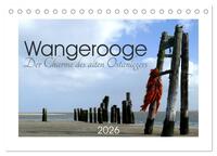 Wangerooge. Der Charme des Ostanlegers (Tischkalender 2026 DIN A5 quer), CALVENDO Monatskalender