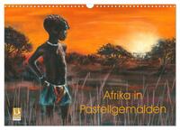 Afrika in Pastellgemälden (Wandkalender 2026 DIN A3 quer), CALVENDO Monatskalender