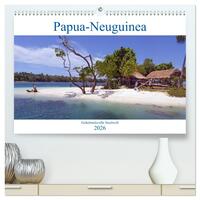 Papua-Neuguinea Geheimnisvolle Inselwelt (hochwertiger Premium Wandkalender 2026 DIN A2 quer), Kunstdruck in Hochglanz