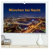 München bei Nacht (hochwertiger Premium Wandkalender 2026 DIN A2 quer), Kunstdruck in Hochglanz