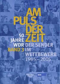 Am Puls der Zeit / 50 Jahre WDR