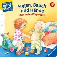 Augen, Bauch und Hände: Körperbuch ab 18 Monate, Pappbilderbuch