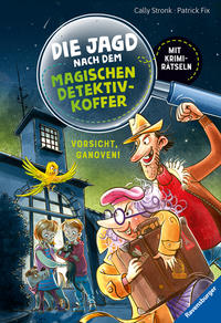 Die Jagd nach dem magischen Detektivkoffer 2: Vorsicht, Ganoven! Erstlesebuch ab 7 Jahren für Jungen und Mädchen - Lesenlernen mit Krimirätseln