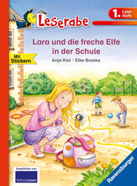 Lara und die freche Elfe in der Schule - Leserabe 1. Klasse - Erstlesebuch für Kinder ab 6 Jahren