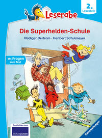 Die Superhelden-Schule - lesen lernen mit dem Leseraben - Erstlesebuch - Kinderbuch ab 7 Jahren - ab 2. Klasse lesen lernen (Leserabe 2. Klasse)