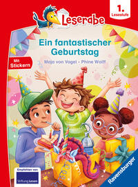 Ein fantastischer Geburtstag - lesen lernen mit dem Leserabe - Erstlesebuch - Kinderbuch ab 6 Jahren - Lesen lernen 1. Klasse Jungen und Mädchen (Leserabe 1. Klasse)