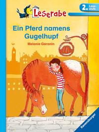 Leserabe 2. Lesestufe - Ein Pferd namens Gugelhupf