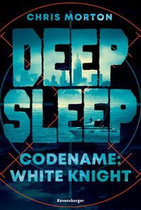 Deep Sleep, Band 1: Codename: White Knight | Explosiver Action-Thriller für Geheimagenten-Fans