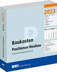 BKI Baukosten Positionen Neubau 2023 - Teil 3