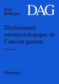 Dictionnaire onomasiologique de l’ancien gascon (DAG) / Dictionnaire onomasiologique de l’ancien gascon (DAG). Fascicule 9