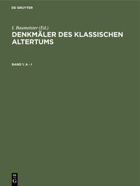 Denkmäler des Klassischen Altertums / A - I