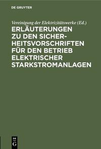 Erläuterungen zu den Sicherheitsvorschriften für den Betrieb elektrischer Starkstromanlagen