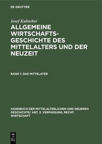 Handbuch der mittelalterlichen und neueren Geschichte. Verfassung,... / Das Mittelalter