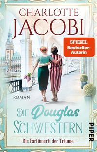 Die Douglas-Schwestern – Die Parfümerie der Träume