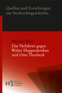 Das Verfahren gegen Walter Huppenkothen und Otto Thorbeck