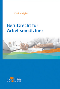 Berufsrecht für Arbeitsmediziner
